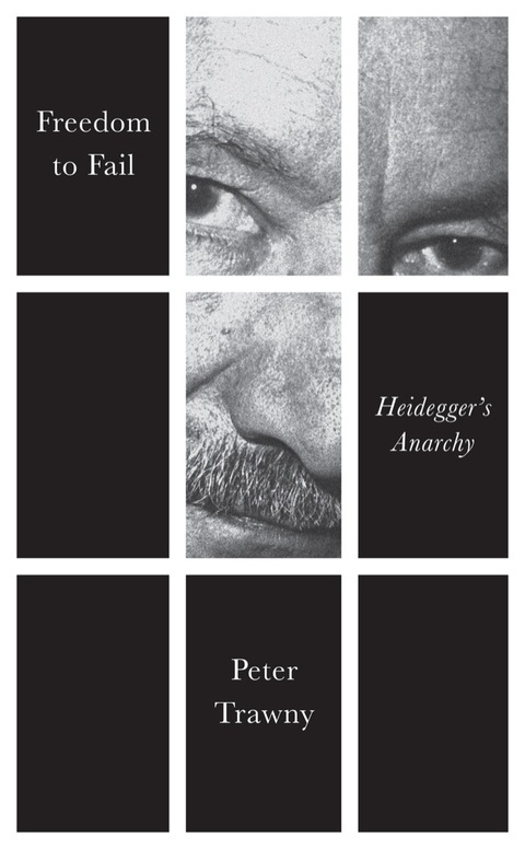 Cover image for book Freedom to Fail - Heidegger's Anarchy