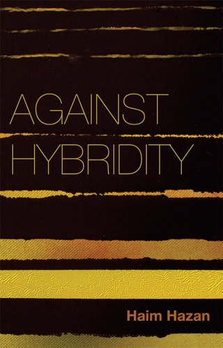Against Hybridity Social Impasses in a Globalizing World
