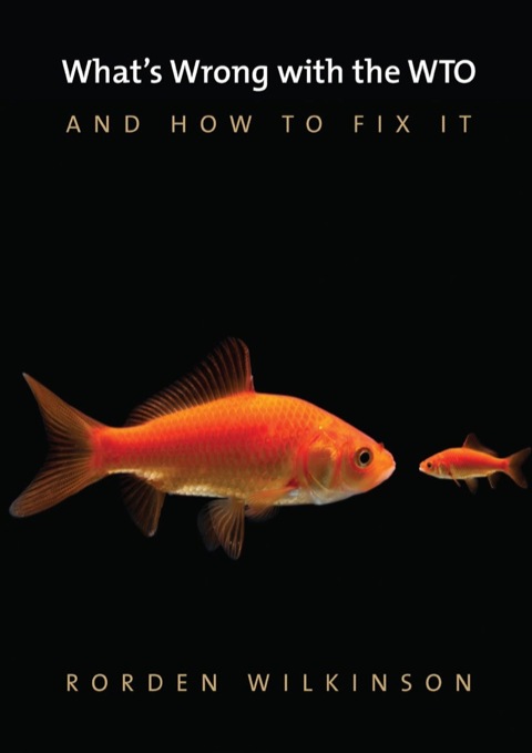 Cover image for book What's Wrong with the WTO and How to Fix It