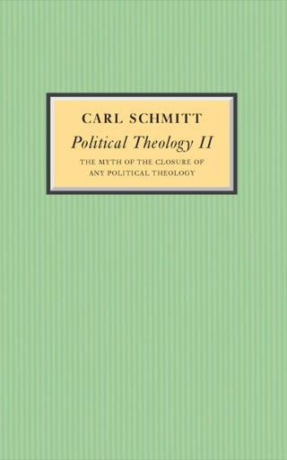 Political Theology 2 the Myth of the Closure of Any