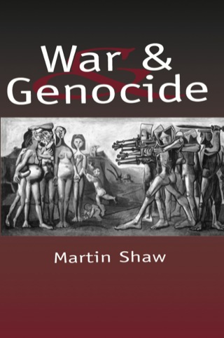 War and Genocide Organized Killing in Modern Society