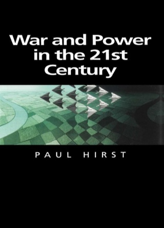 War and Power in the Twenty First Century the State Military Conflict and the International System