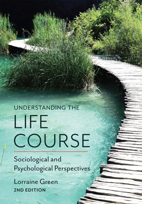 Cover image for book Understanding the Life Course: Sociological and Psychological Perspectives