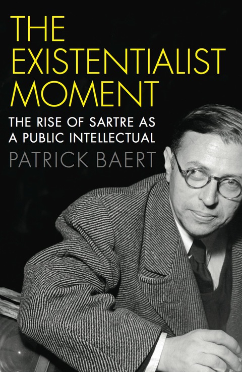Cover image for book The Existentialist Moment - The Rise of Sartre as a Public Intellectual