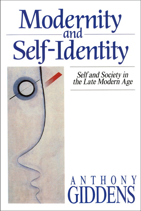 Cover image for book Modernity and Self-Identity - Self and Society in Late Modern Age