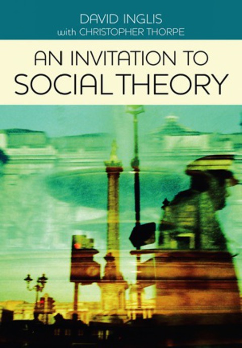 Cover image for book An Invitation to Social Theory