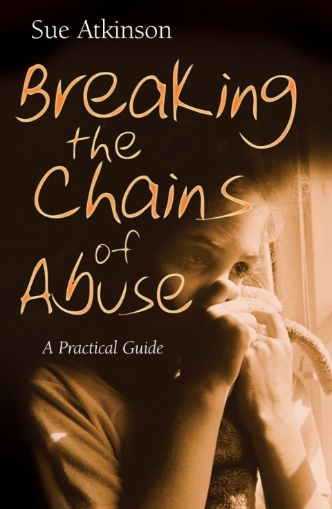 Cover image for book Breaking the Chains of Abuse