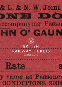 Imagen de portada: British Railway Tickets 1st edition 9780747808442