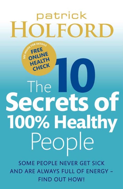 Cover image for book The 10 Secrets Of 100% Healthy People