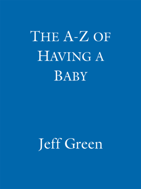 Cover image for book The A-Z Of Having A Baby