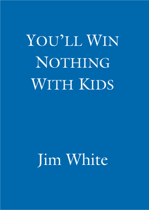 Cover image for book You'll Win Nothing With Kids