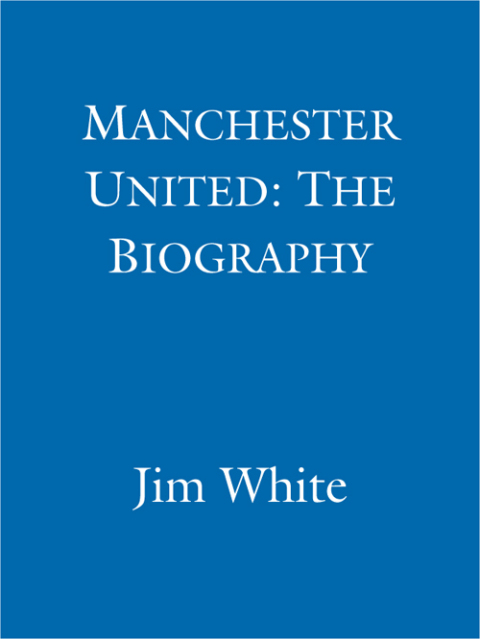 Cover image for book Manchester United: The Biography