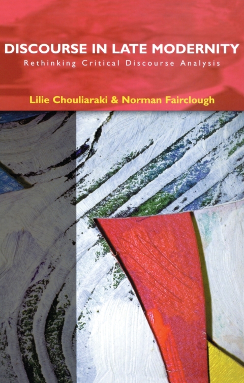 Cover image for book Discourse in Late Modernity: Rethinking Critical Discourse Analysis