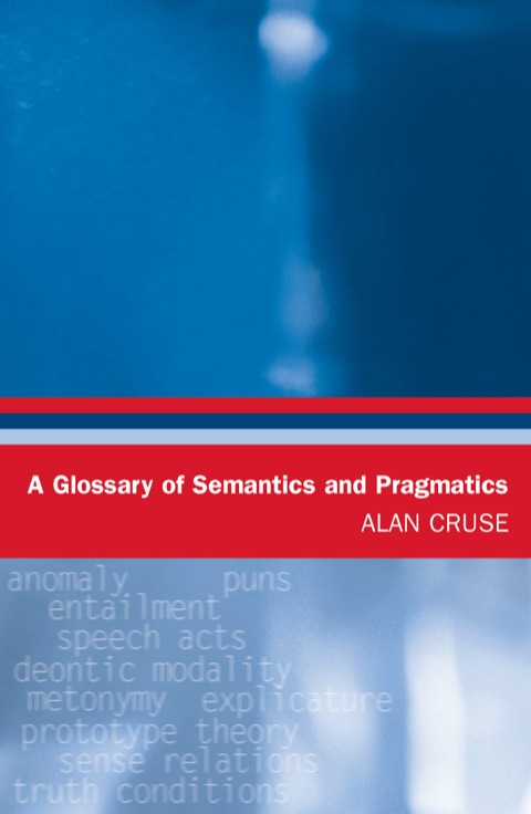 Cover image for book A Glossary of Semantics and Pragmatics
