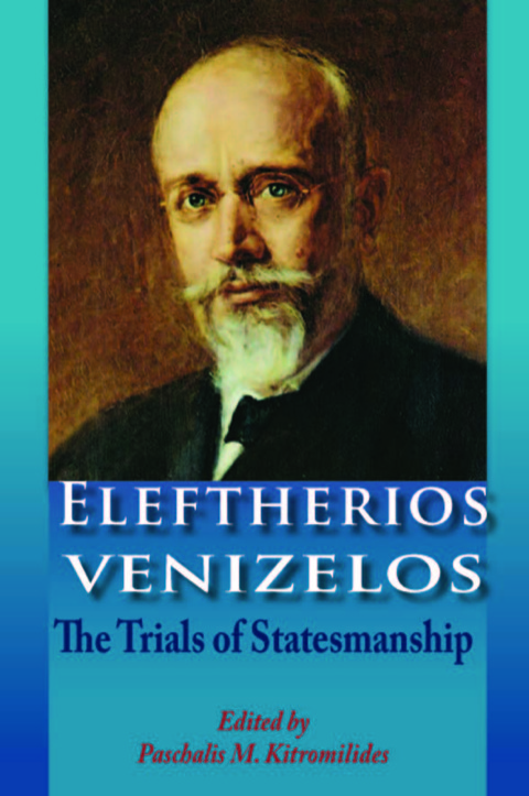 Cover image for book Eleftherios Venizelos: The Trials of Statesmanship