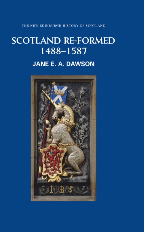 Cover image for book Scotland Re-formed, 1488-1587