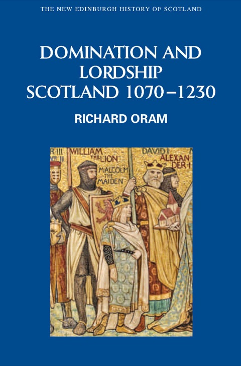 Cover image for book Domination and Lordship: Scotland, 1070-1230