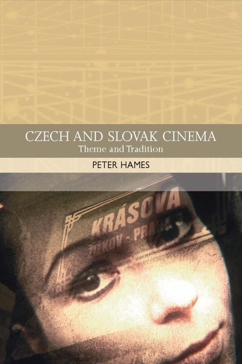 Cover image for book Czech and Slovak Cinema: Theme and Tradition