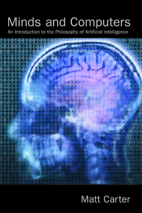 Cover image for book Minds and Computers: An Introduction to the Philosophy of Artificial Intelligence