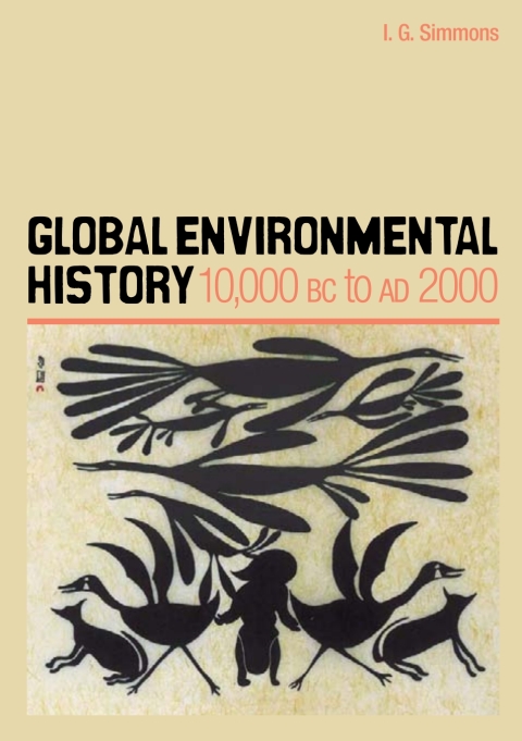 Cover image for book Global Environmental History: 10,000 BC to AD 2000
