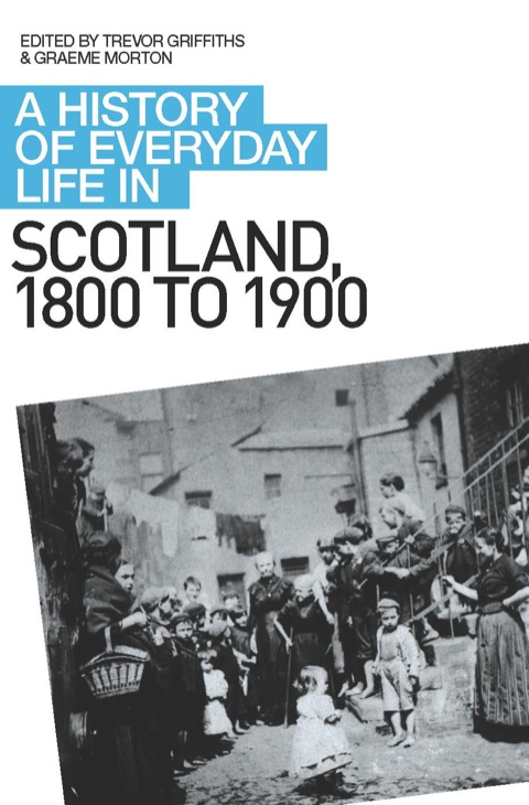 Cover image for book A History of Everyday Life in Scotland, 1800 to 1900