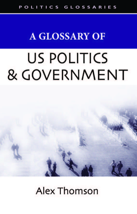 Cover image for book A Glossary of US Politics and Government