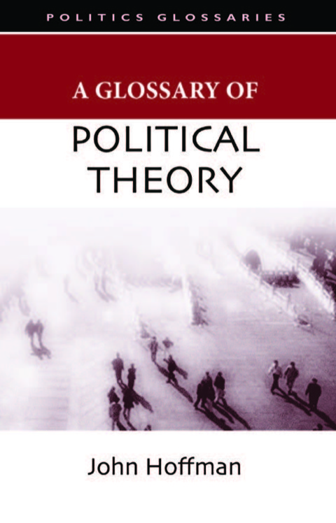 Cover image for book A Glossary of Political Theory