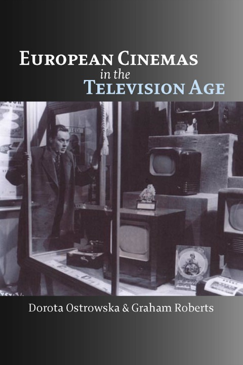 Cover image for book European Cinemas in the Television Age