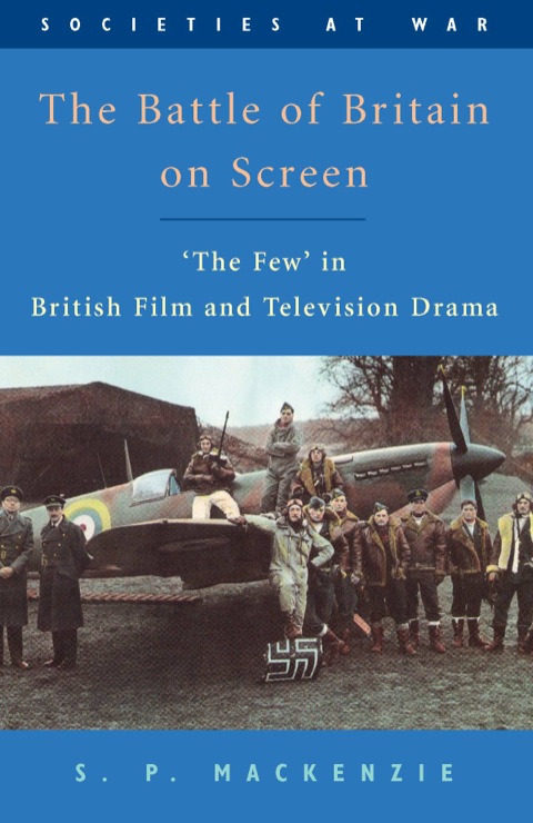 Cover image for book The Battle of Britain on Screen: 'The Few' in British Film and Television Drama