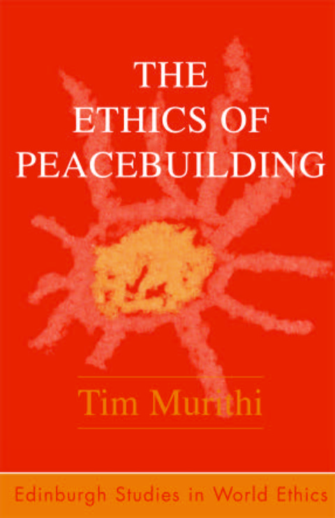 Cover image for book The Ethics of Peacebuilding
