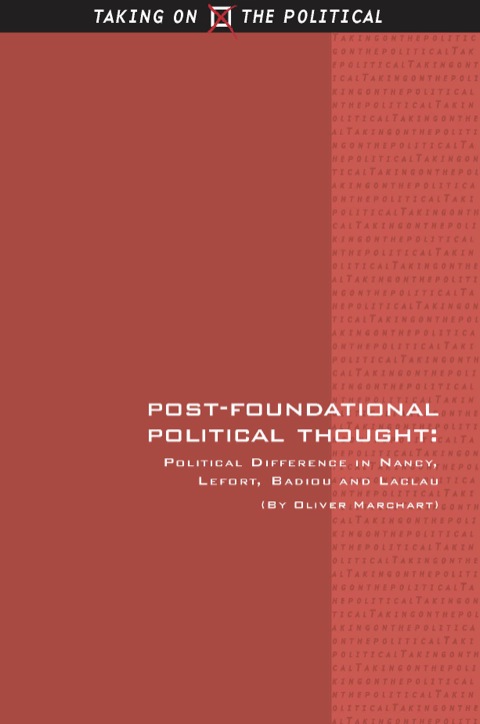Cover image for book Post-Foundational Political Thought: Political Difference in Nancy, Lefort, Badiou and Laclau
