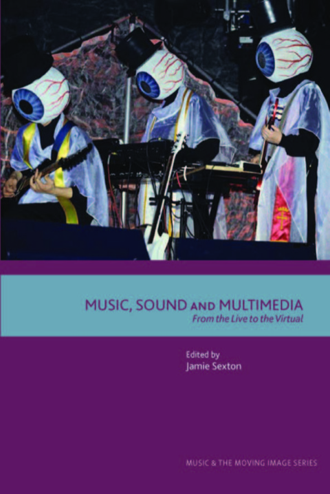 Cover image for book Music, Sound and Multimedia: From the Live to the Virtual
