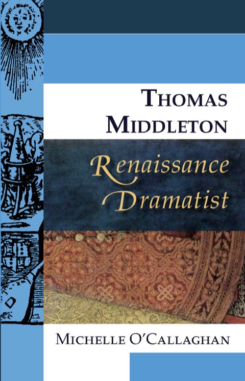 Cover image for book Thomas Middleton, Renaissance Dramatist