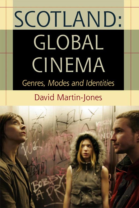 Cover image for book Scotland: Global Cinema: Genres, Modes and Identities