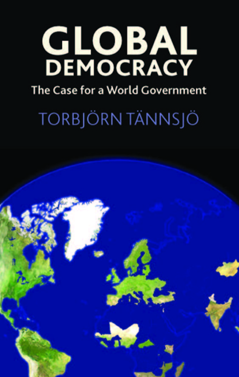 Cover image for book Global Democracy: The Case for a World Government