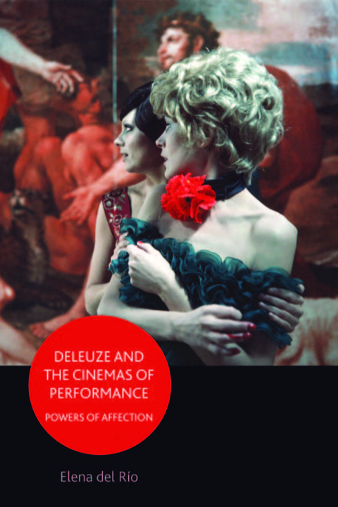 Cover image for book Deleuze and the Cinemas of Performance: Powers of Affection