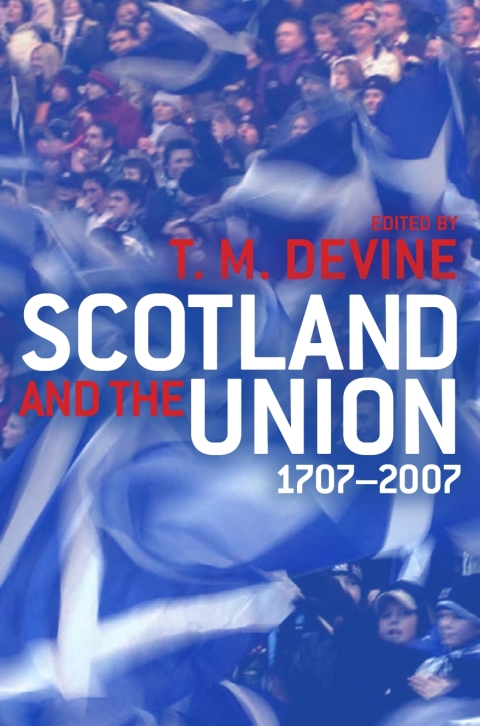 Cover image for book Scotland and the Union 1707-2007