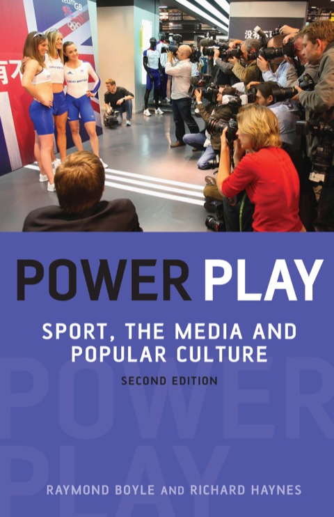 Cover image for book Power Play: Sport, the Media and Popular Culture