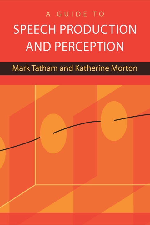 Cover image for book A Guide to Speech Production and Perception