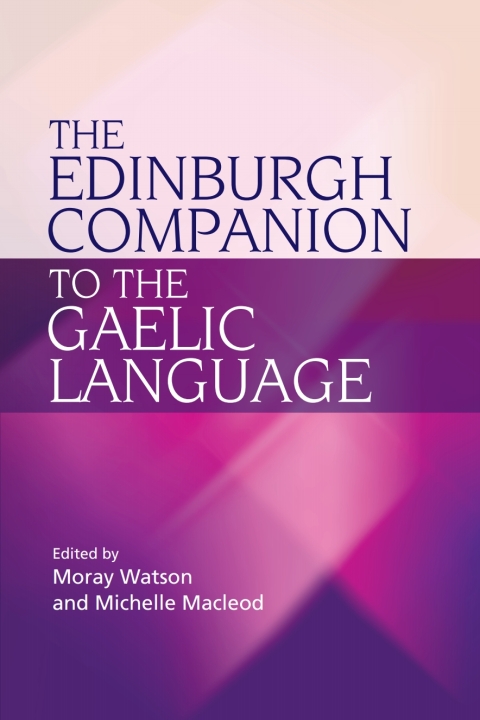Cover image for book The Edinburgh Companion to the Gaelic Language