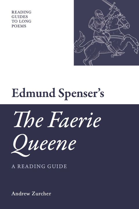 Cover image for book Edmund Spenser's 'The Faerie Queene'; A Reading Guide