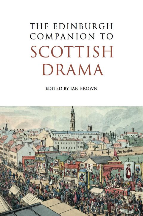 Cover image for book The Edinburgh Companion to Scottish Drama