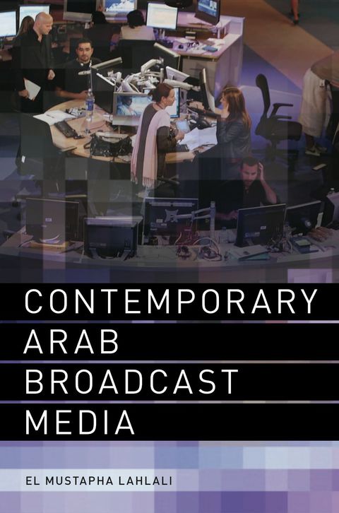 Cover image for book Contemporary Arab Broadcast Media; NULL