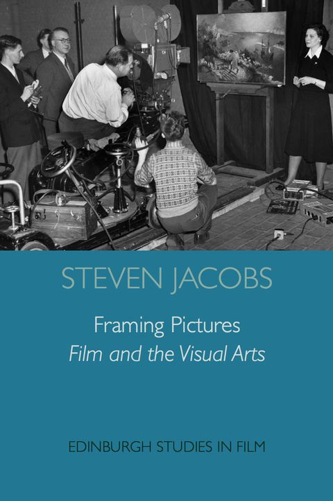 Cover image for book Framing Pictures; Film and the Visual Arts