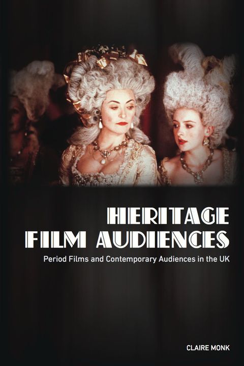 Cover image for book Heritage Film Audiences; Period Films and Contemporary Audiences in the UK