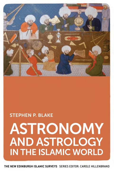 Cover image for book Astronomy and Astrology in the Islamic World
