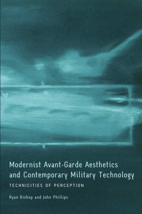 Cover image for book Modernist Avant-Garde Aesthetics and Contemporary Military Technology: Technicities of Perception