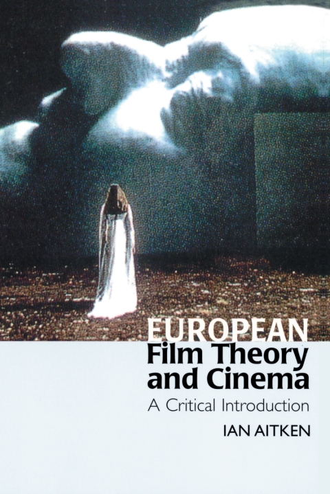 Cover image for book European Film Theory and Cinema: A Critical Introduction