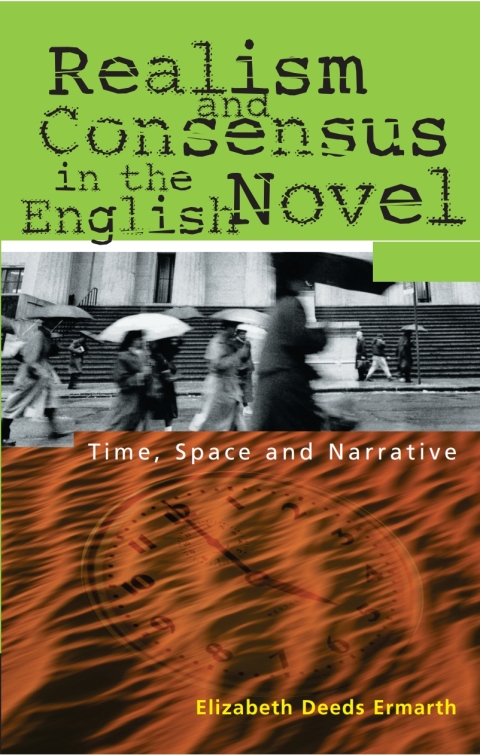 Cover image for book Realism and Consensus in the English Novel: Time, Space and Narrative