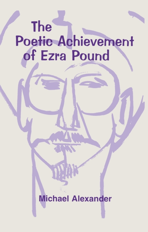 Cover image for book The Poetic Achievement of Ezra Pound